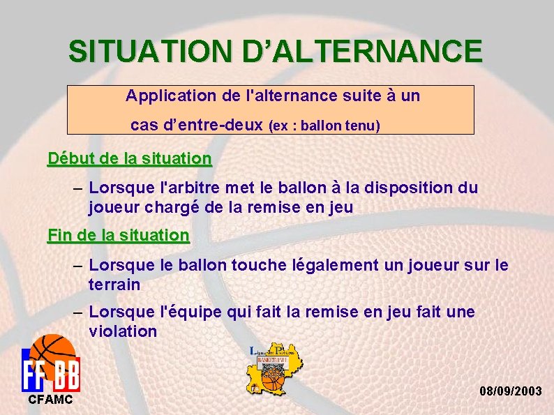 SITUATION D’ALTERNANCE Application de l'alternance suite à un cas d’entre-deux (ex : ballon tenu)