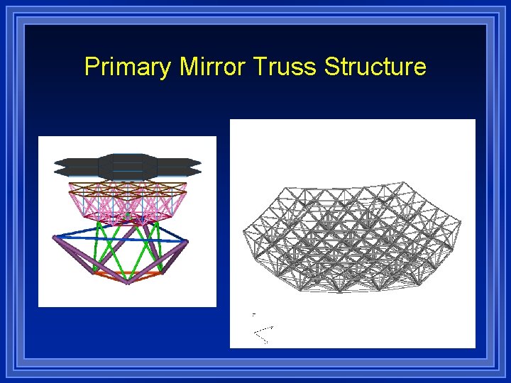 Primary Mirror Truss Structure 