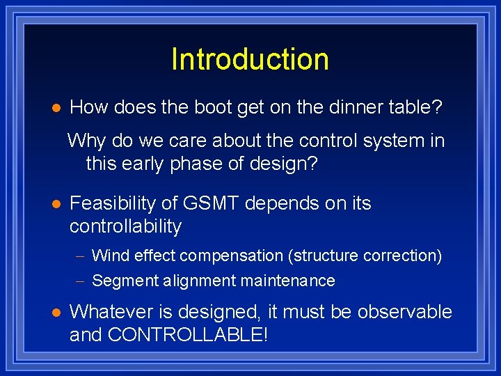 Introduction l How does the boot get on the dinner table? Why do we