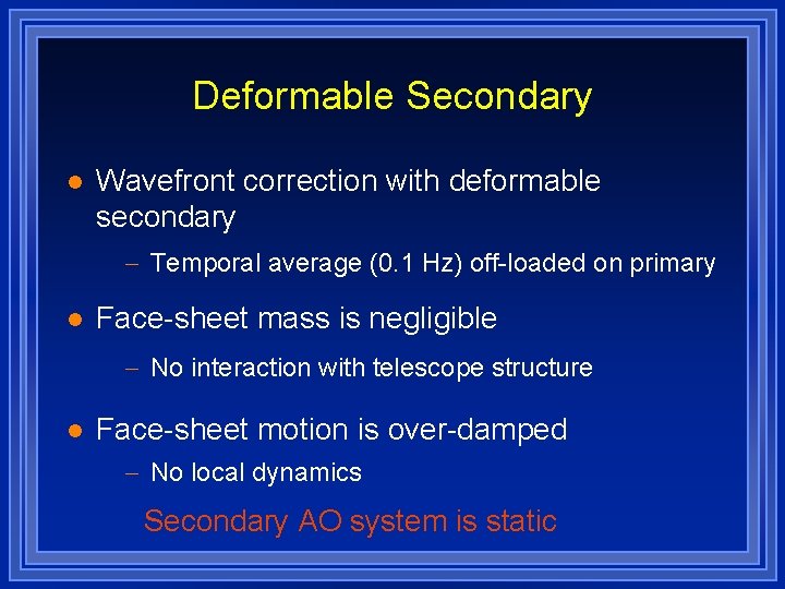 Deformable Secondary l Wavefront correction with deformable secondary - Temporal average (0. 1 Hz)