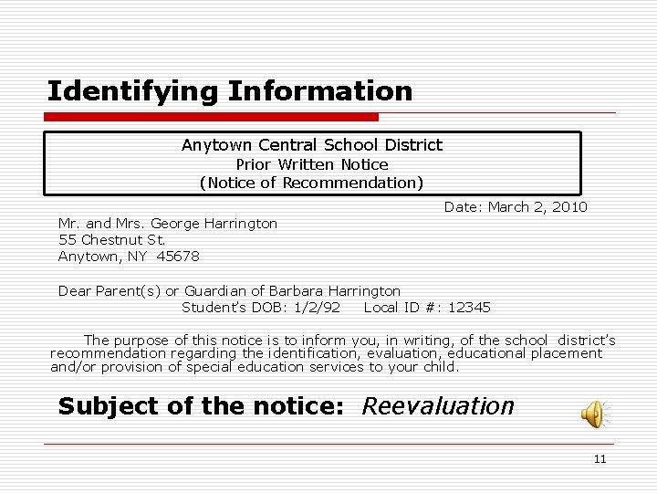 Identifying Information Anytown Central School District Prior Written Notice (Notice of Recommendation) Mr. and