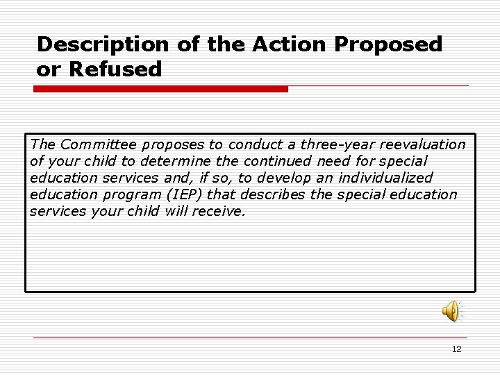 Description of the Action Proposed or Refused The Committee proposes to conduct a three-year