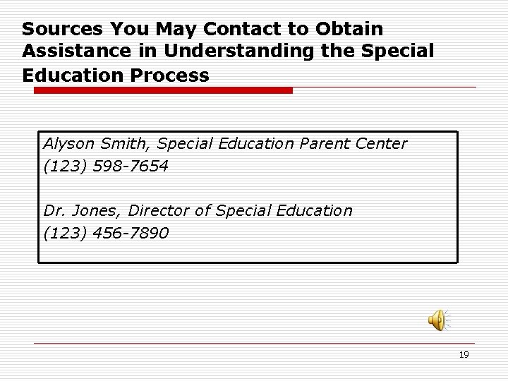 Sources You May Contact to Obtain Assistance in Understanding the Special Education Process Alyson