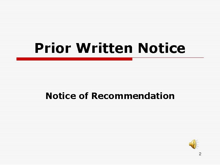 Prior Written Notice of Recommendation 2 