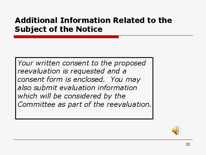 Additional Information Related to the Subject of the Notice Your written consent to the