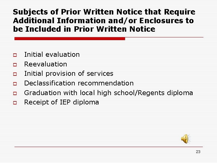 Subjects of Prior Written Notice that Require Additional Information and/or Enclosures to be Included