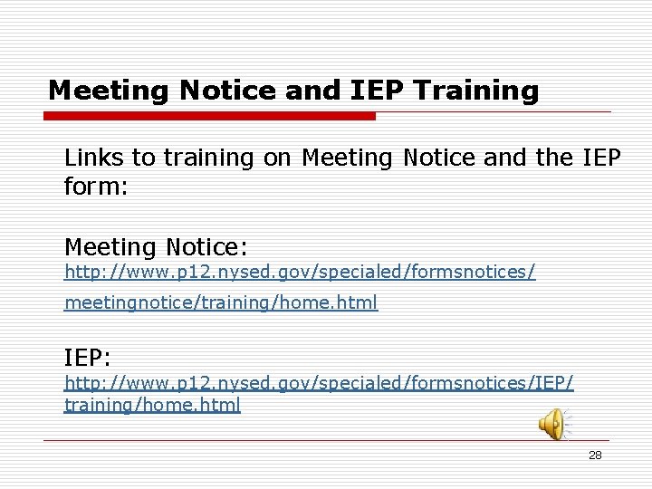 Meeting Notice and IEP Training Links to training on Meeting Notice and the IEP