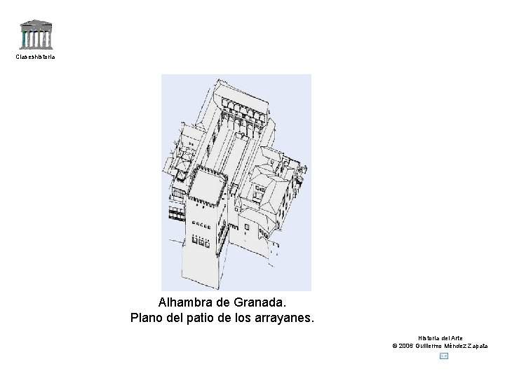 Claseshistoria Alhambra de Granada. Plano del patio de los arrayanes. Historia del Arte ©
