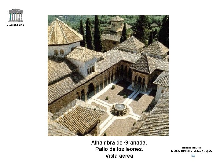 Claseshistoria Alhambra de Granada. Patio de los leones. Vista aérea Historia del Arte ©
