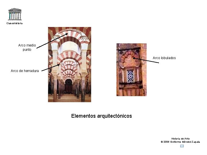 Claseshistoria Arco medio punto Arco lobulados Arco de herradura Elementos arquitectónicos Historia del Arte