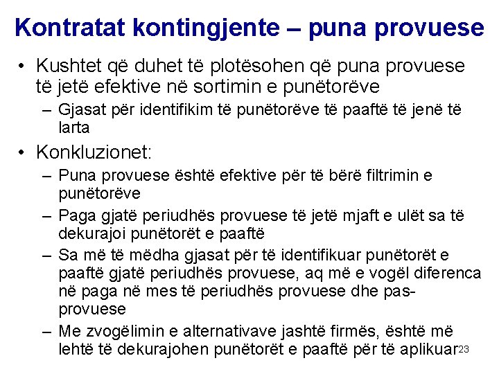 Kontratat kontingjente – puna provuese • Kushtet që duhet të plotësohen që puna provuese