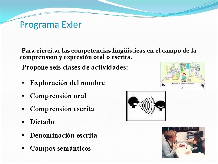 Programa Exler Para ejercitar las competencias lingüísticas en el campo de la comprensión y