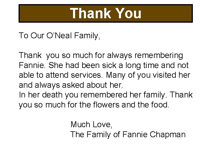 Thank You To Our O’Neal Family, Thank you so much for always remembering Fannie.
