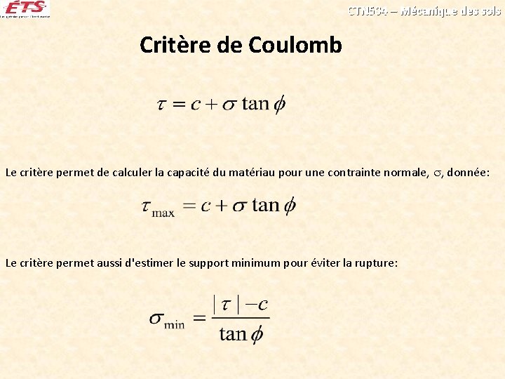 CTN 504 – Mécanique des sols Critère de Coulomb Le critère permet de calculer