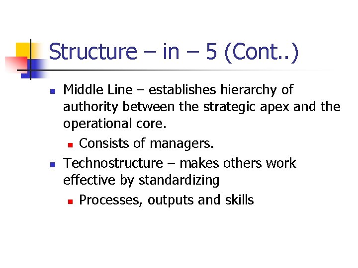 Structure – in – 5 (Cont. . ) n n Middle Line – establishes