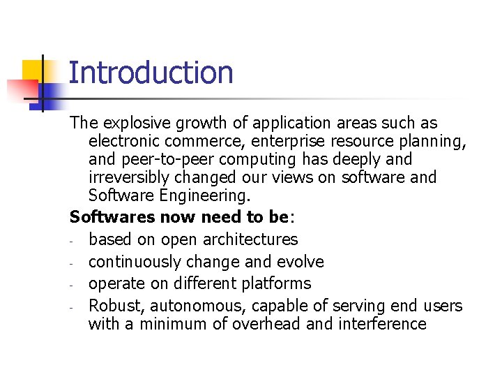 Introduction The explosive growth of application areas such as electronic commerce, enterprise resource planning,