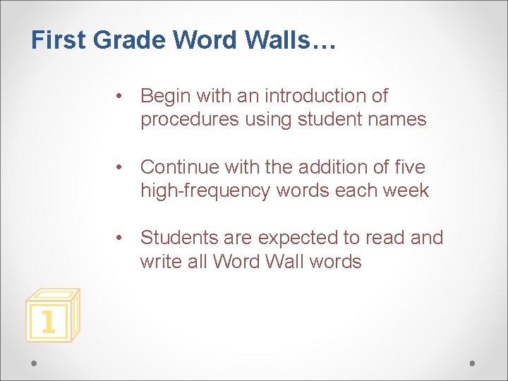 First Grade Word Walls… • Begin with an introduction of procedures using student names