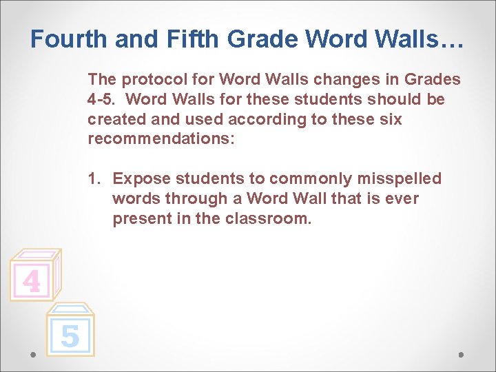 Fourth and Fifth Grade Word Walls… The protocol for Word Walls changes in Grades