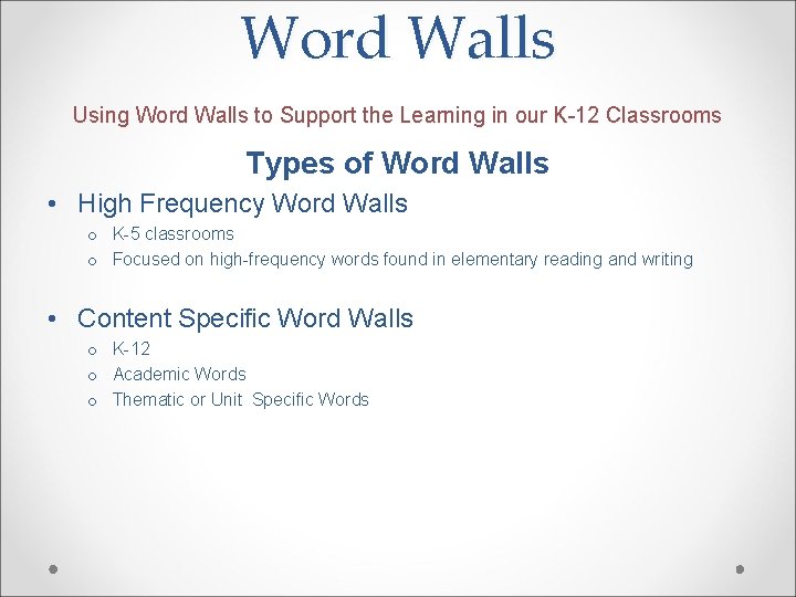 Word Walls Using Word Walls to Support the Learning in our K-12 Classrooms Types