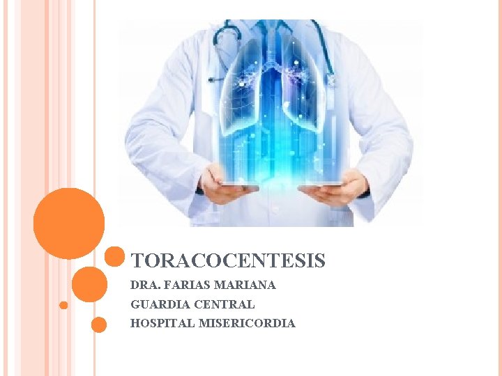 TORACOCENTESIS DRA. FARIAS MARIANA GUARDIA CENTRAL HOSPITAL MISERICORDIA 
