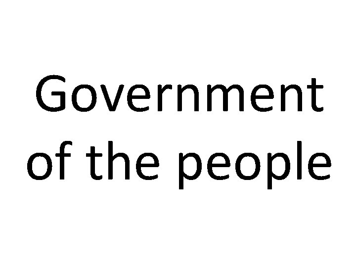 Government of the people 