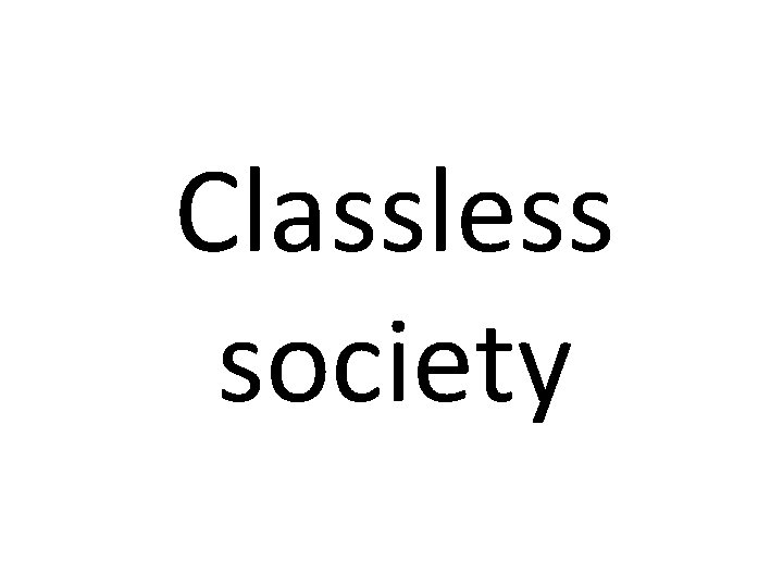Classless society 