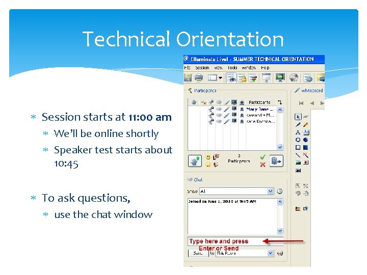 Technical Orientation Session starts at 11: 00 am We’ll be online shortly Speaker test