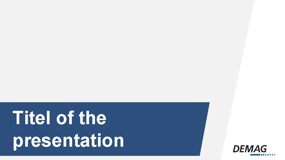 Titel of the presentation 