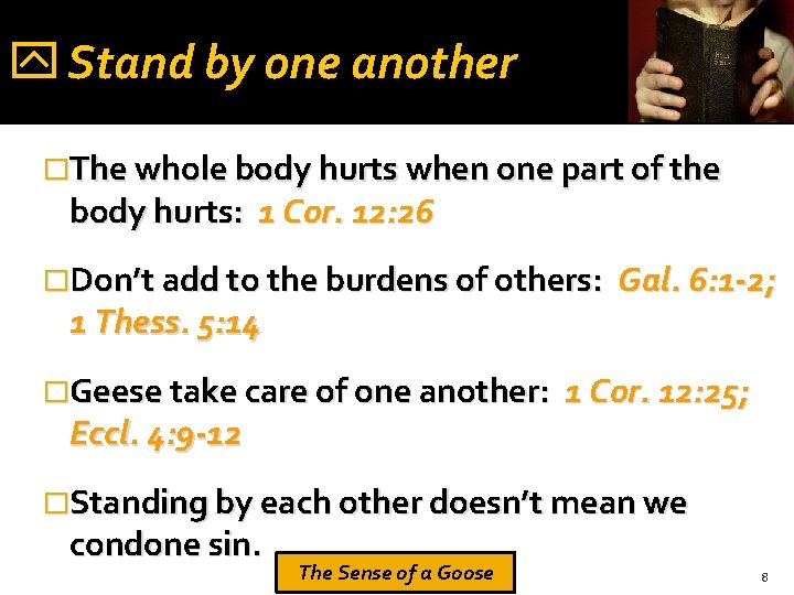  Stand by one another �The whole body hurts when one part of the