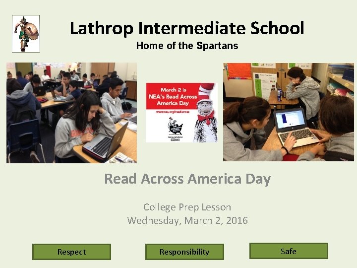 Lathrop Intermediate School Home of the Spartans Read Across America Day College Prep Lesson