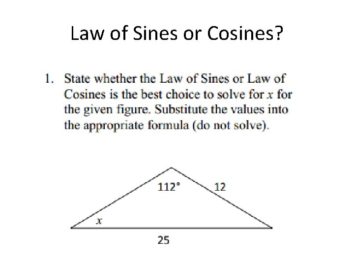 Law of Sines or Cosines? 