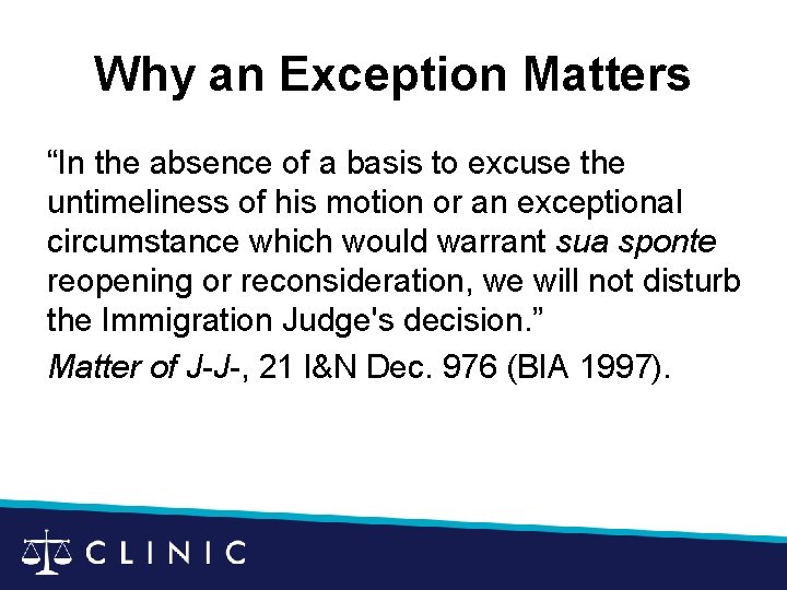 Why an Exception Matters “In the absence of a basis to excuse the untimeliness