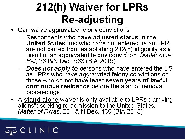 212(h) Waiver for LPRs Re-adjusting • Can waive aggravated felony convictions – Respondents who