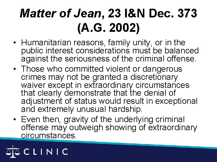 Matter of Jean, 23 I&N Dec. 373 (A. G. 2002) • Humanitarian reasons, family