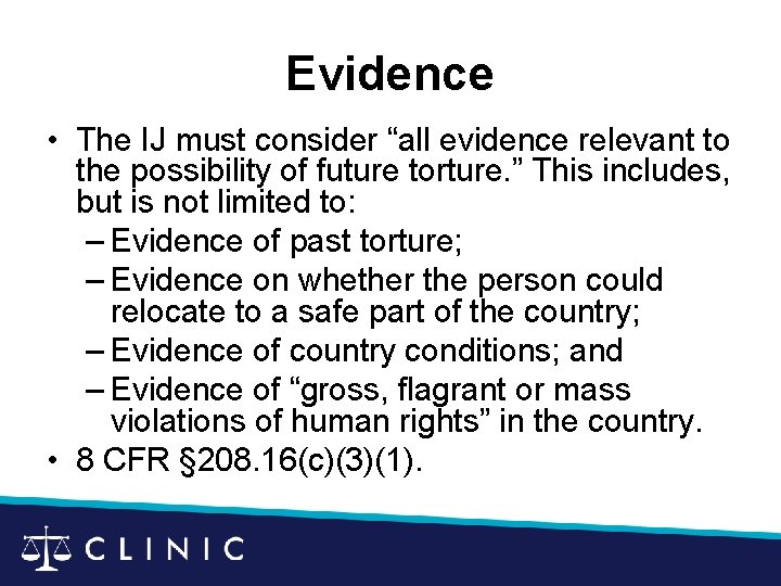 Evidence • The IJ must consider “all evidence relevant to the possibility of future
