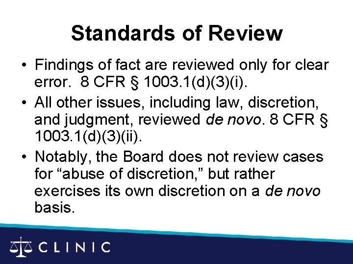 Standards of Review • Findings of fact are reviewed only for clear error. 8