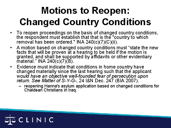 Motions to Reopen: Changed Country Conditions • To reopen proceedings on the basis of