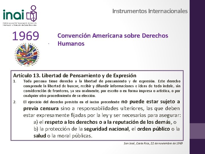 Instrumentos Internacionales 1969 Convención Americana sobre Derechos Humanos Artículo 13. Libertad de Pensamiento y