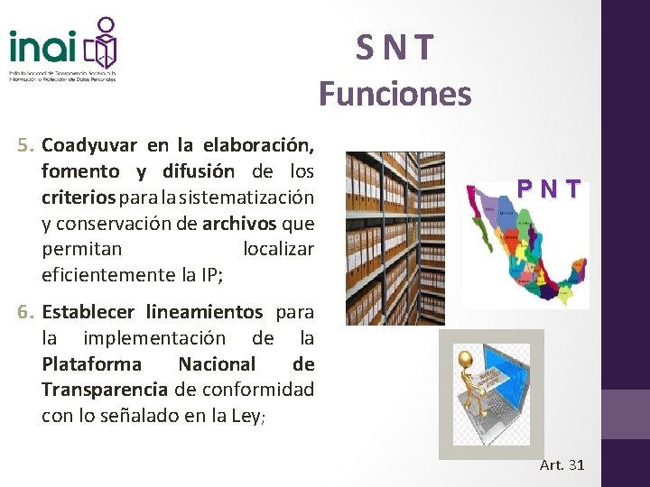 SNT Funciones 5. Coadyuvar en la elaboración, fomento y difusión de los criterios para