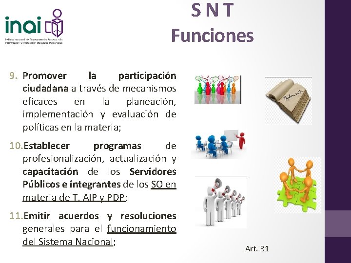 SNT Funciones 9. Promover la participación ciudadana a través de mecanismos eficaces en la