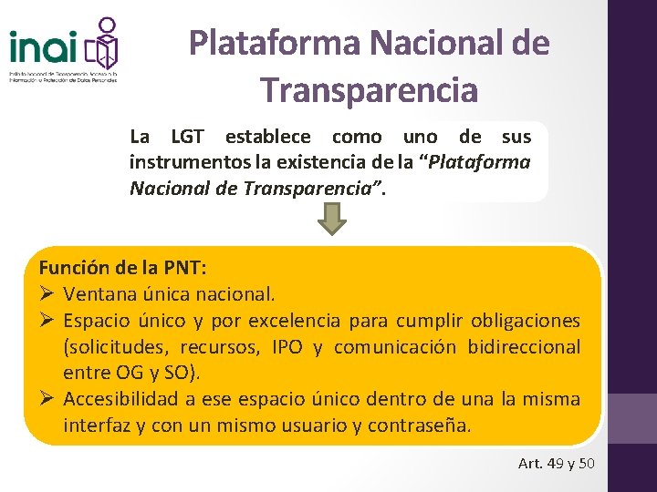 Plataforma Nacional de Transparencia La LGT establece como uno de sus instrumentos la existencia
