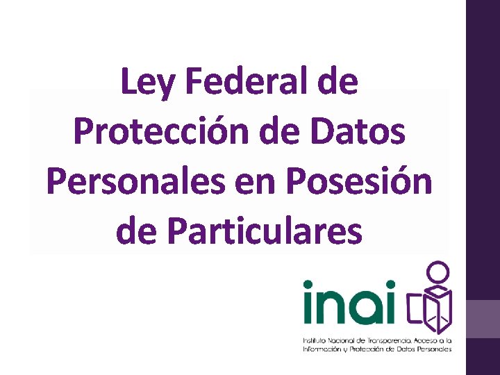 Ley Federal de Protección de Datos Personales en Posesión de Particulares 