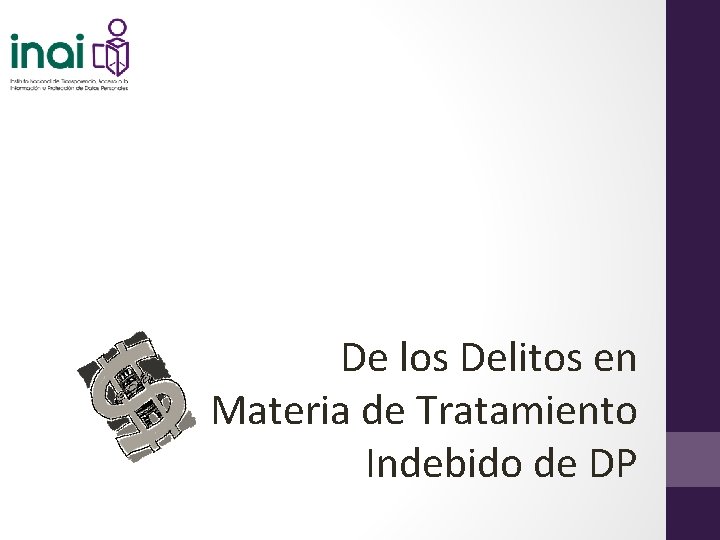 De los Delitos en Materia de Tratamiento Indebido de DP 