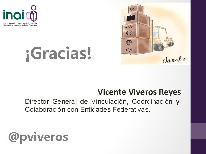 ¡Gracias! Vicente Viveros Reyes Director General de Vinculación, Coordinación y Colaboración con Entidades Federativas.