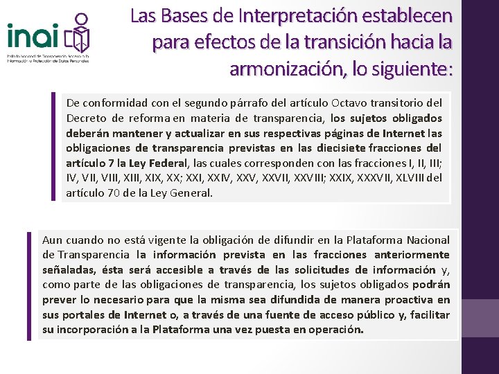 Las Bases de Interpretación establecen para efectos de la transición hacia la armonización, lo