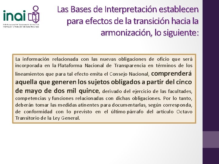Las Bases de Interpretación establecen para efectos de la transición hacia la armonización, lo