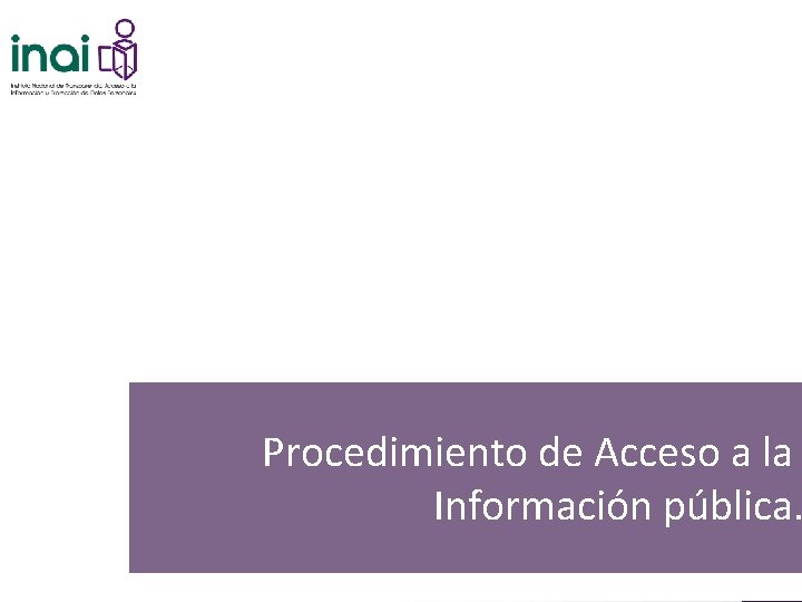 Procedimiento de Acceso a la Información pública. 