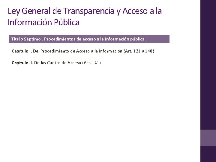 Ley General de Transparencia y Acceso a la Información Pública Título Séptimo. Procedimientos de