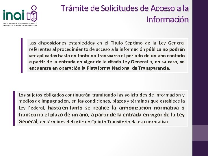 Trámite de Solicitudes de Acceso a la Información Las disposiciones establecidas en el Título