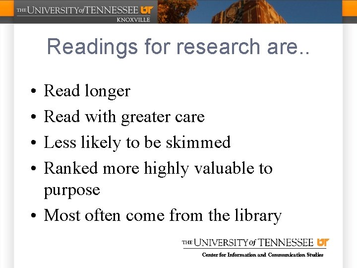 Readings for research are. . • • Read longer Read with greater care Less